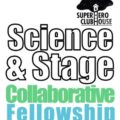 Call for Applicants: Science & Stage Collaborative Fellowship